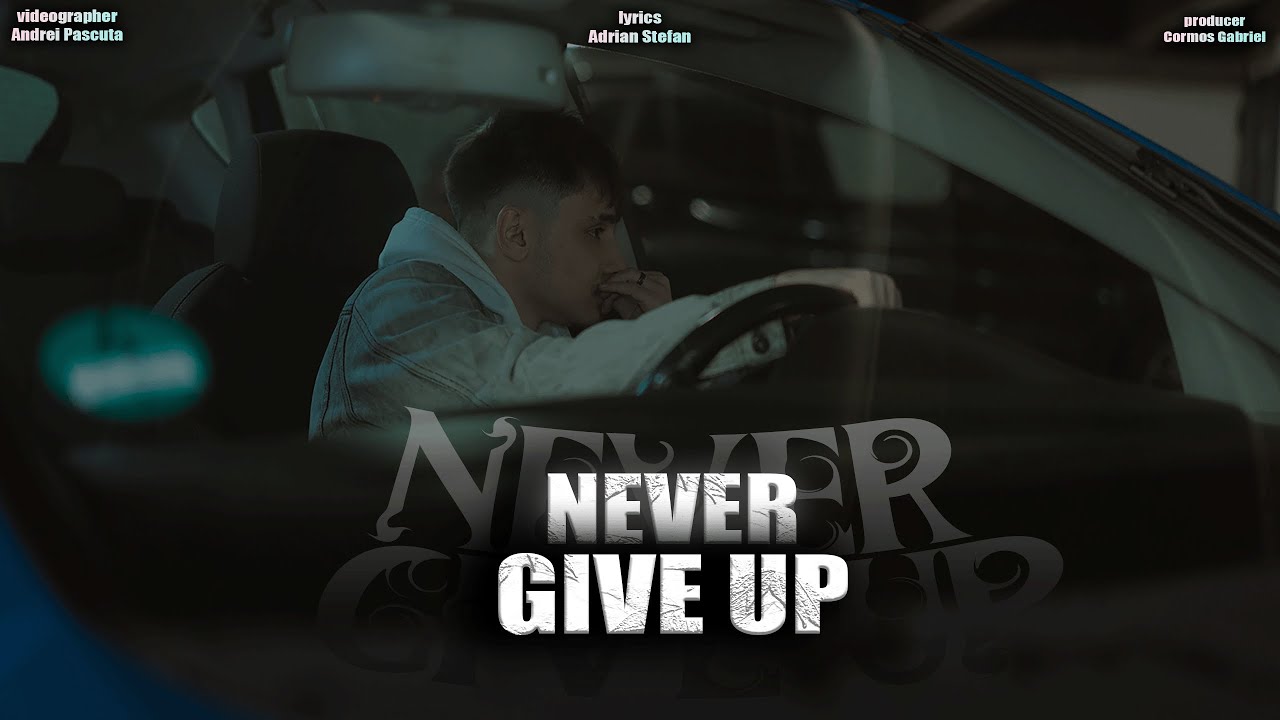 Adrian Stefan - Never Give UP (Offical Music Video)