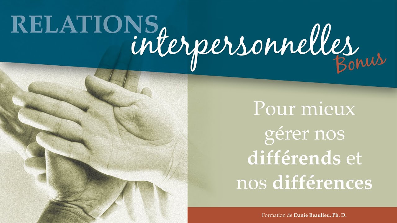Relations interpersonnelles: g&eacute;rer ses diff&eacute;rends et ses diff&eacute;rences, extrait