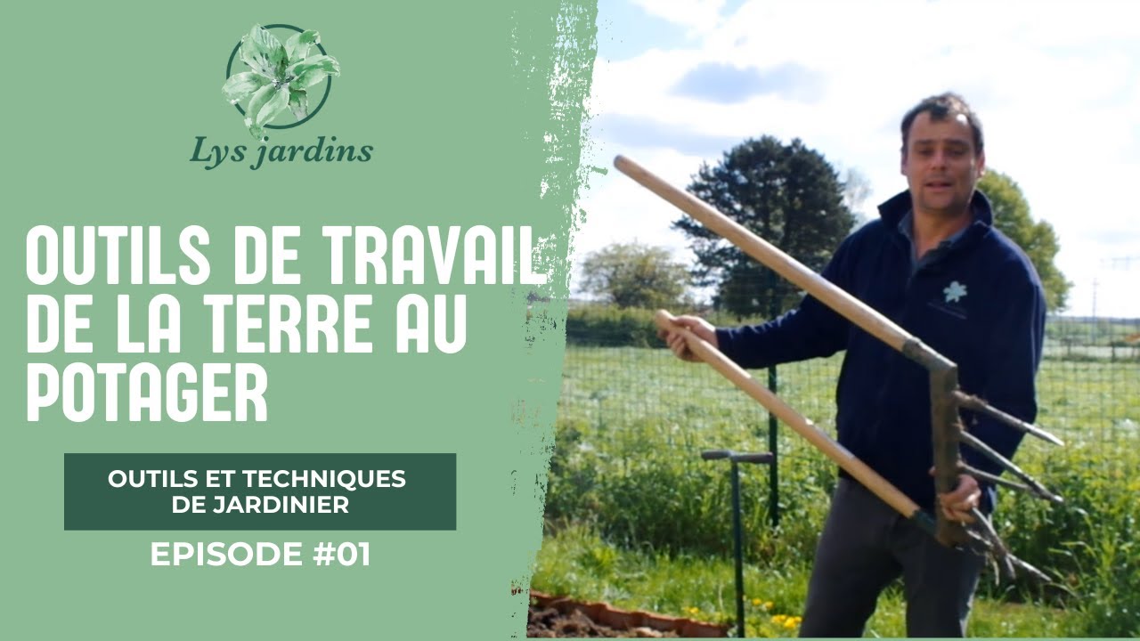 Les outils pour le travail de la terre de son potager