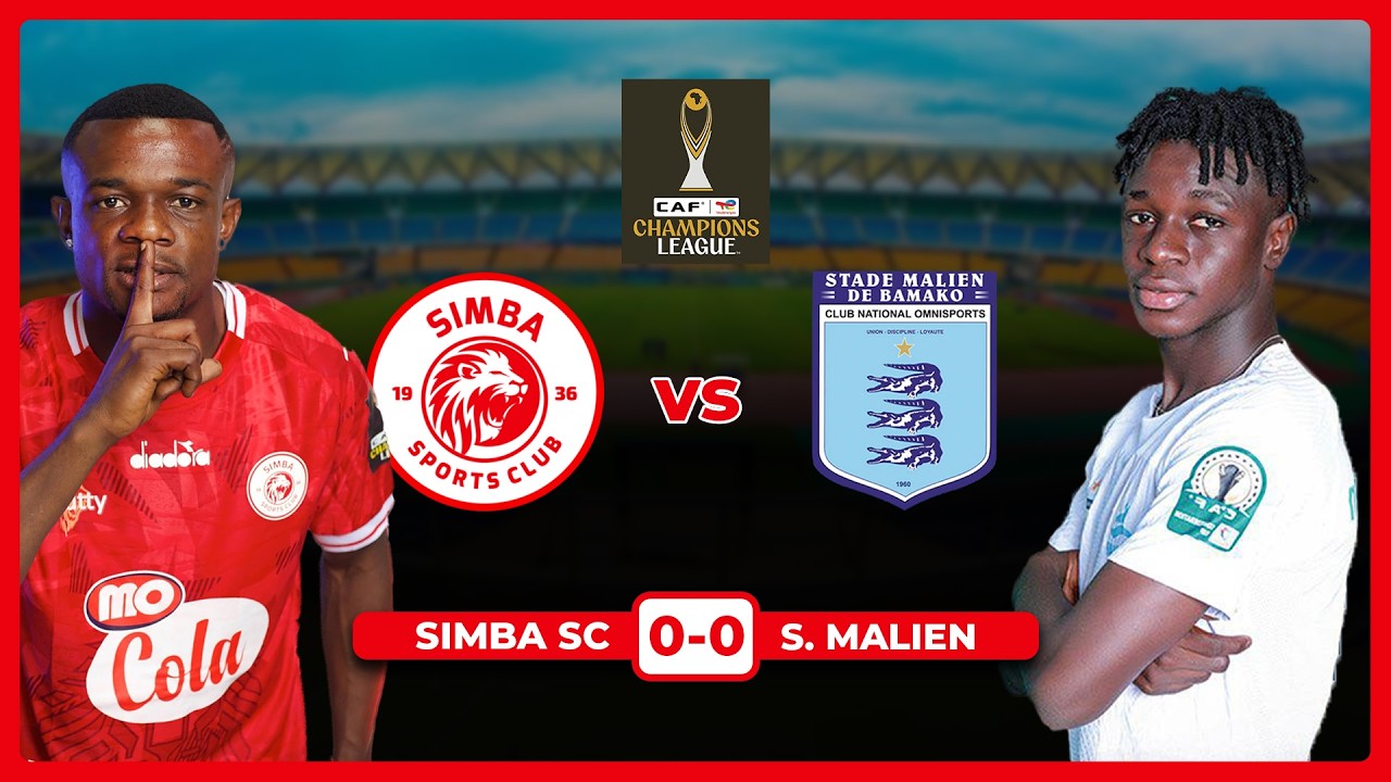 🔴#LIVE: UCHAMBUZI MECHI YA SIMBA SC VS STADE MALIEN | LIGI YA MABINGWA AFRIKA