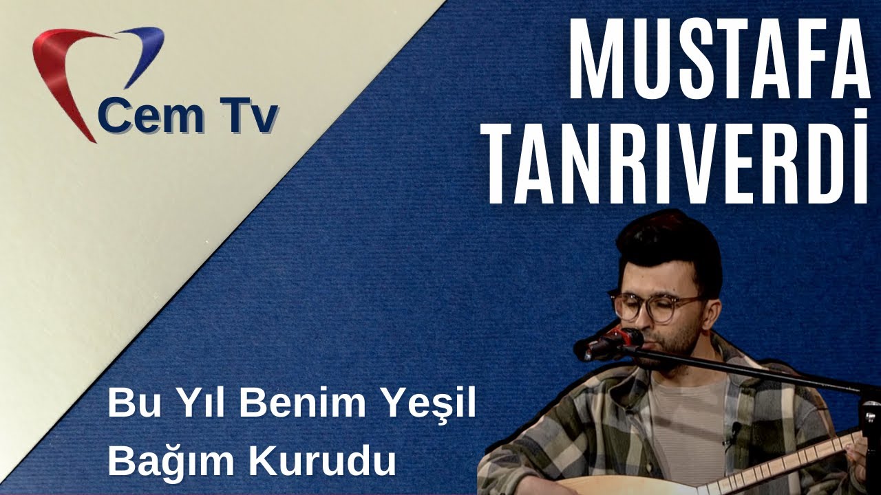 Mustafa Tanrıverdi - Bu Yıl Benim Yeşil Bağım Kurudu