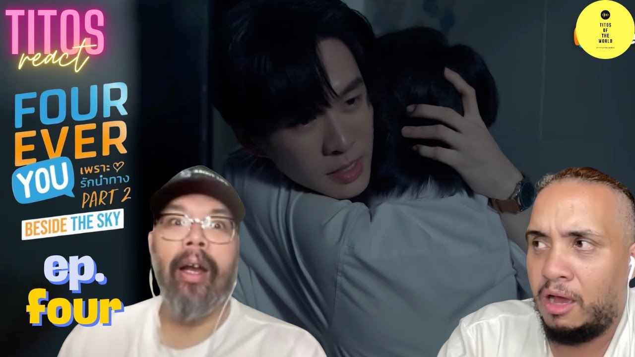 FourEver You Part2 | Beside the Sky ต้นฟ้าไต้ฝุ่น Episode 4 | Reaction