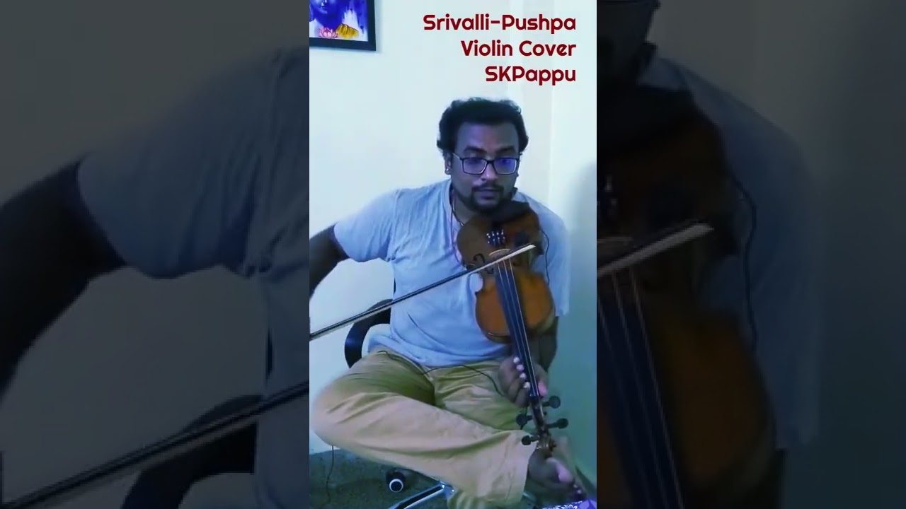 Srivalli song on violin by Sri SK PAPPU