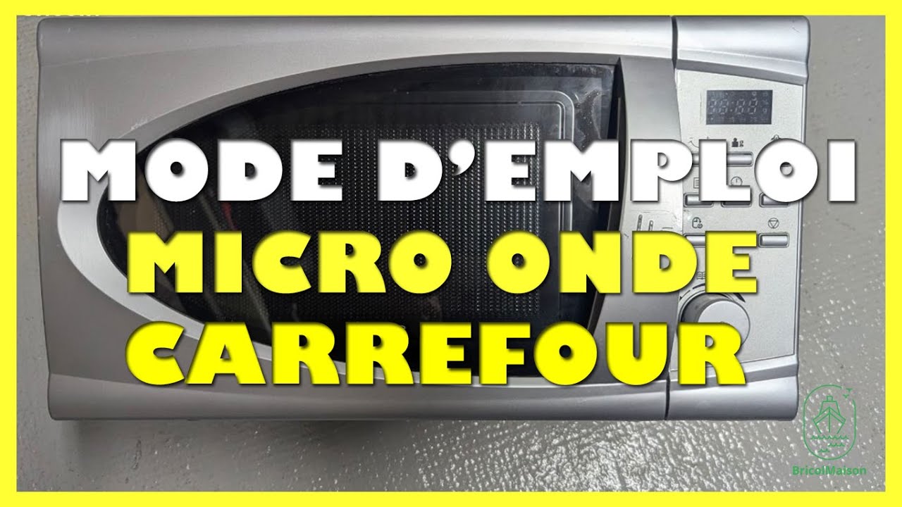 Mode d emploi  carrefour home micro onde notice
