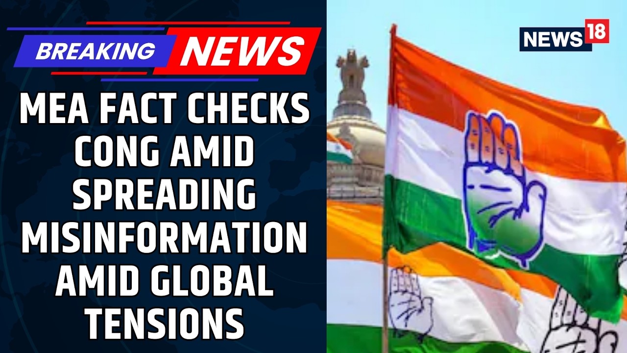 MEA Fact Checks Congress IT Cell member For Spreading Fake News Amid West Asia Crisis | News18