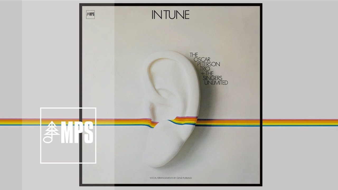 Oscar Peterson Trio & Singers Unlimited - In Tune - Here's That Rainy Day