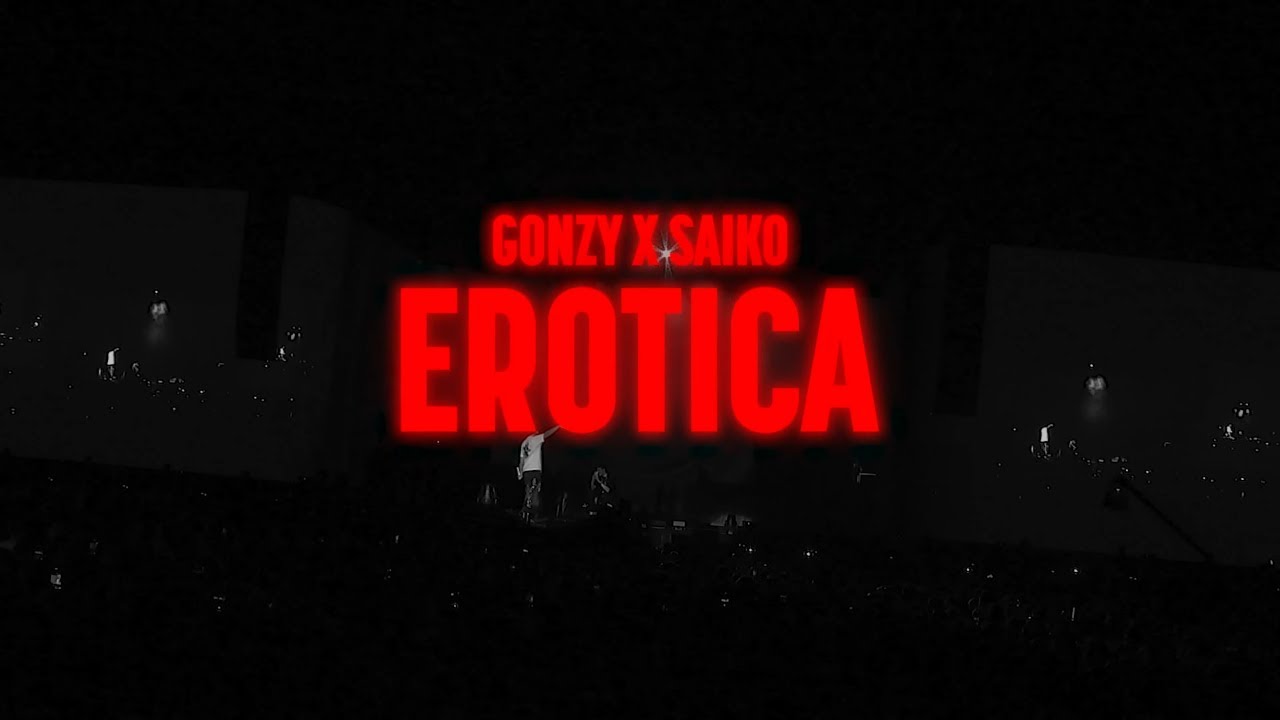 GONZY, SAIKO - EROTICAAAAAAA (Lyric Video)