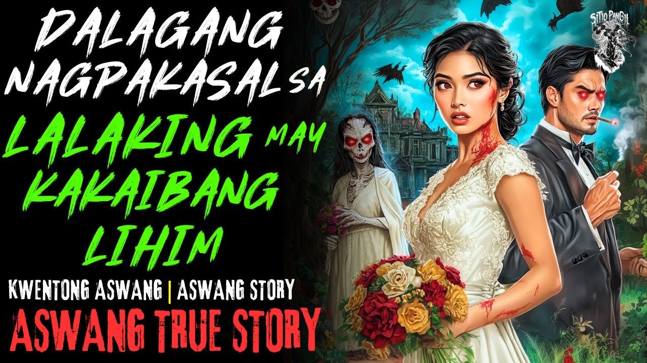 KWENTONG ASWANG | DALAGANG NAGPAKASAL SA LALAKING MAY KAKAIBANG LIHIM | ASWANG STORY | TRUE STORY