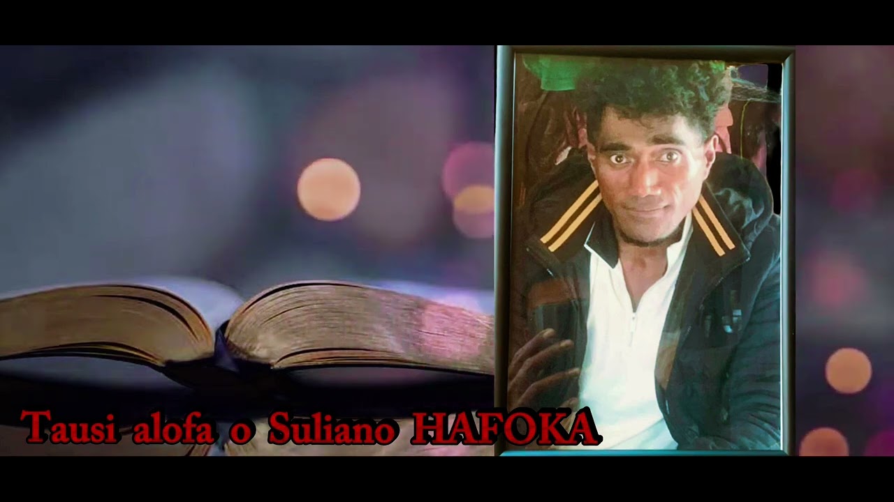 PELENOA - Tausi  alofa  o  Suliano  HAFOKA [ Officiel  music ]