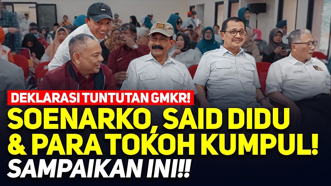 LIVE! DEKLARASI TUNTUTAN GMKR! SOENARKO, SAID DIDU & PARAH TOKOH KUMPUL! SAMPAIKAN INI!!