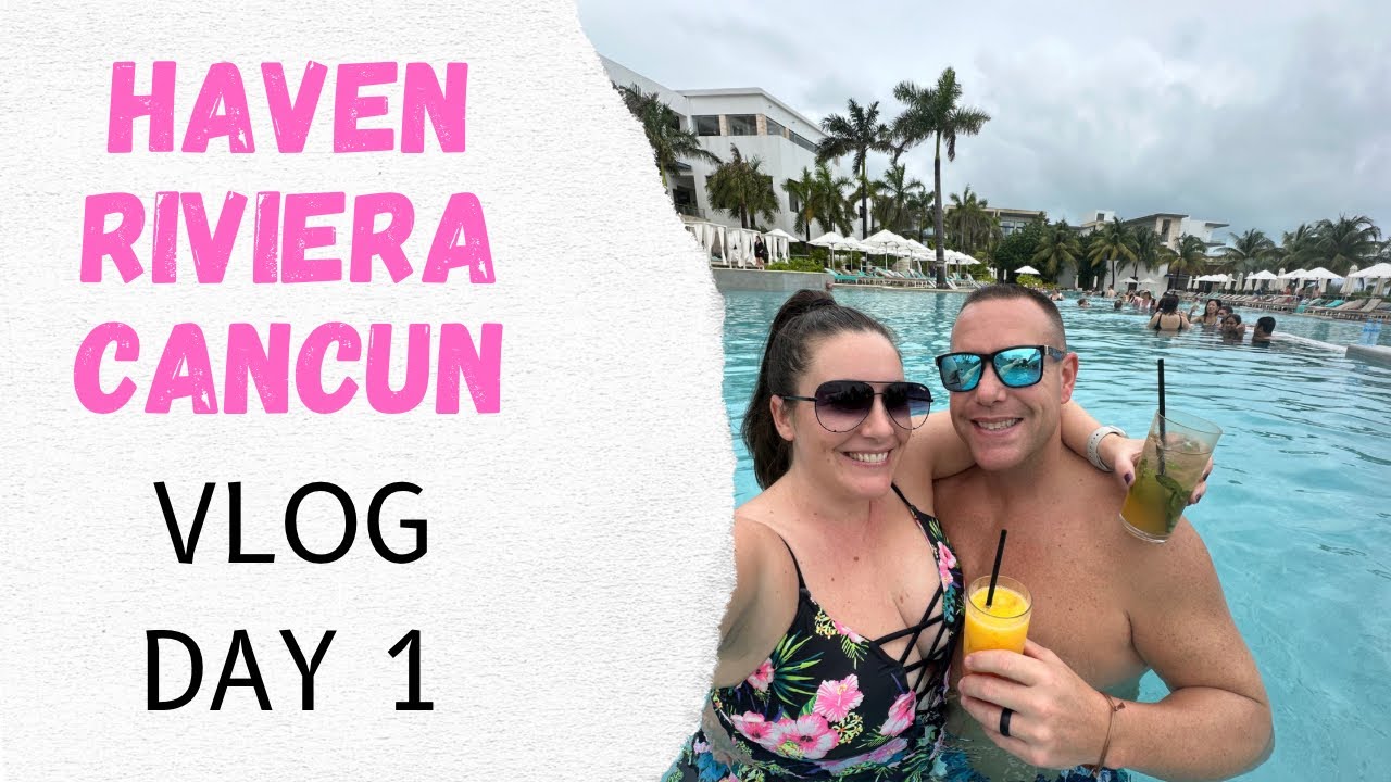 Haven Riviera Cancun | Видеоблог, день 1 | Ужин в Агуа Бендита