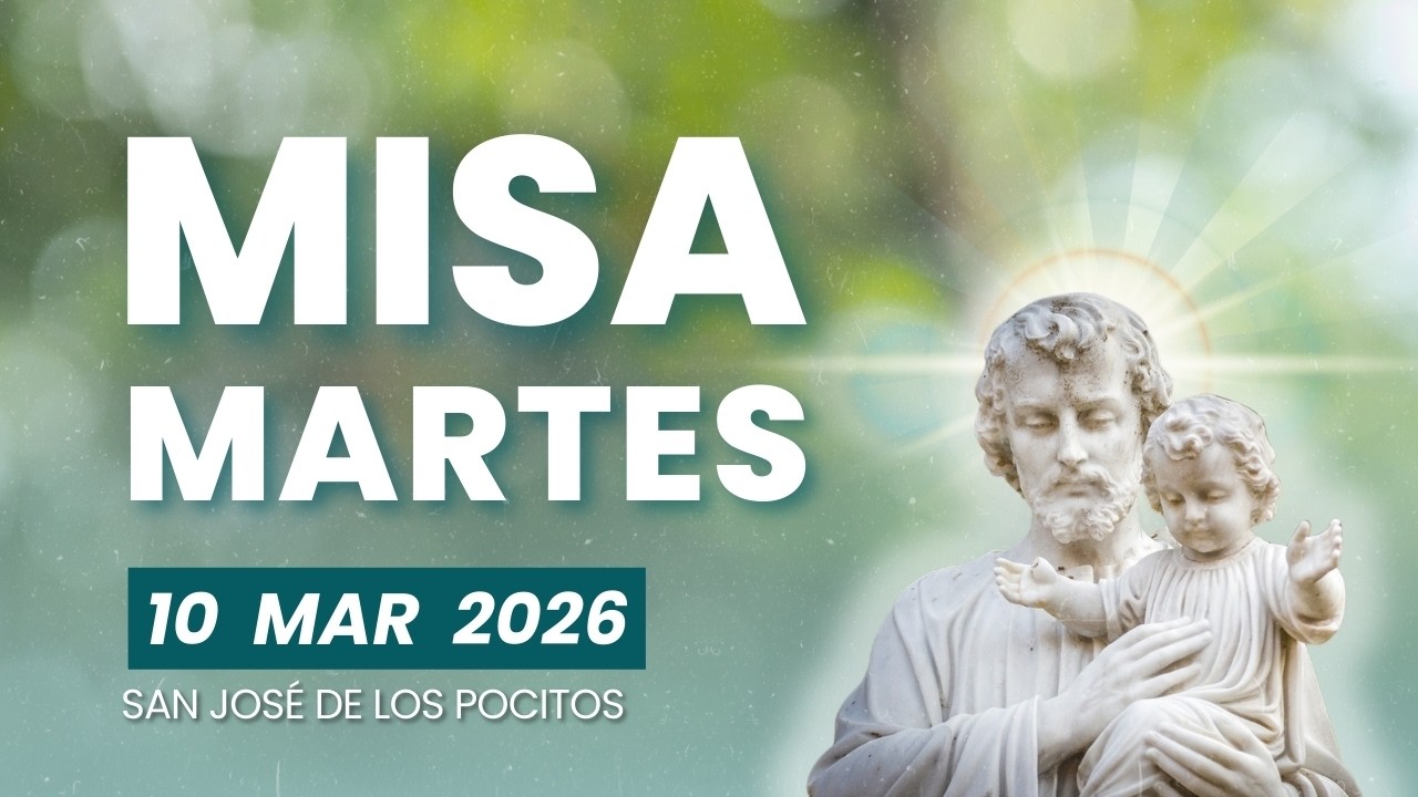 MISA - Martes 10 Marzo 2026