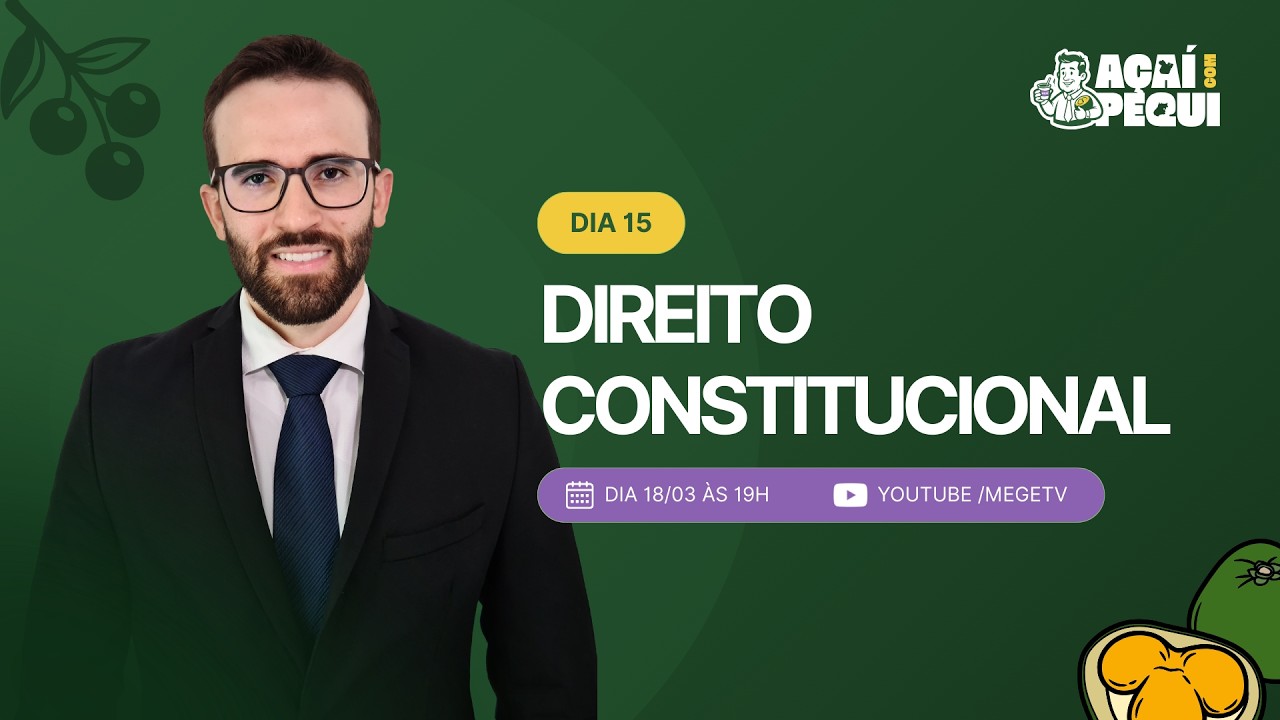 Açaí com Pequi - TJPA+TJGO (Dia 15 - Direito Constitucional - Samuel Marques)