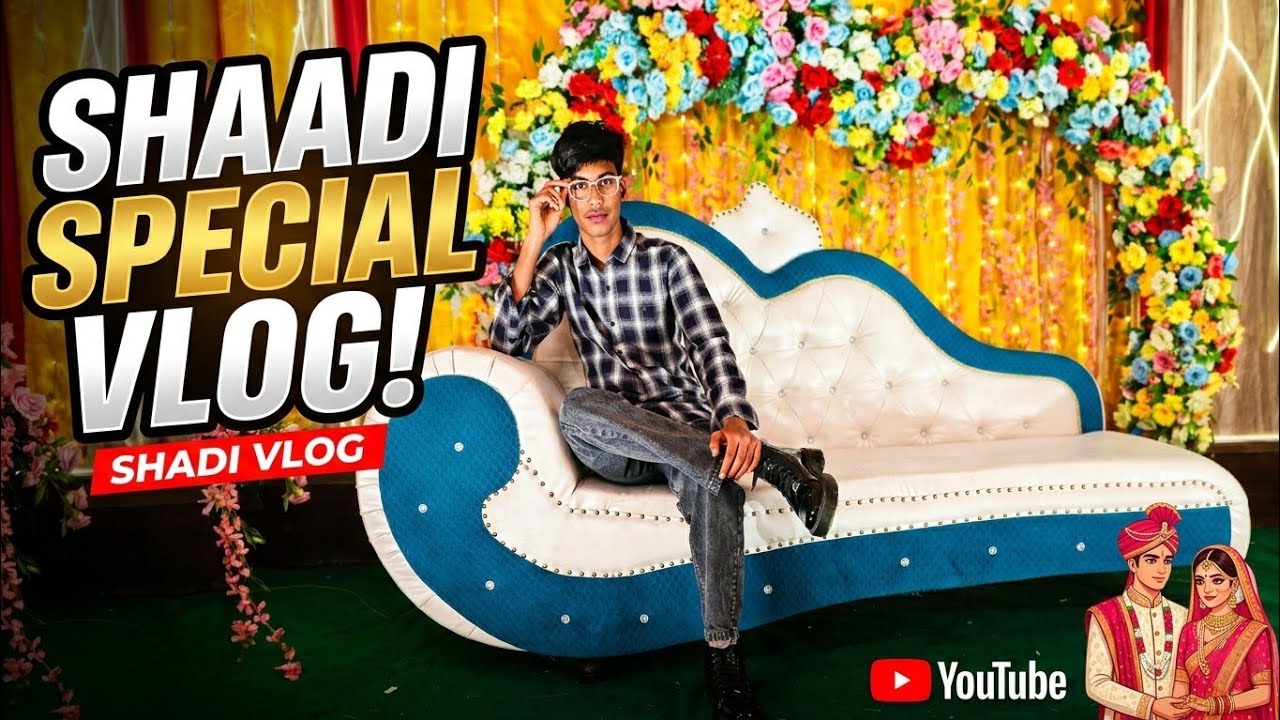 Shaadi Special Vlog 