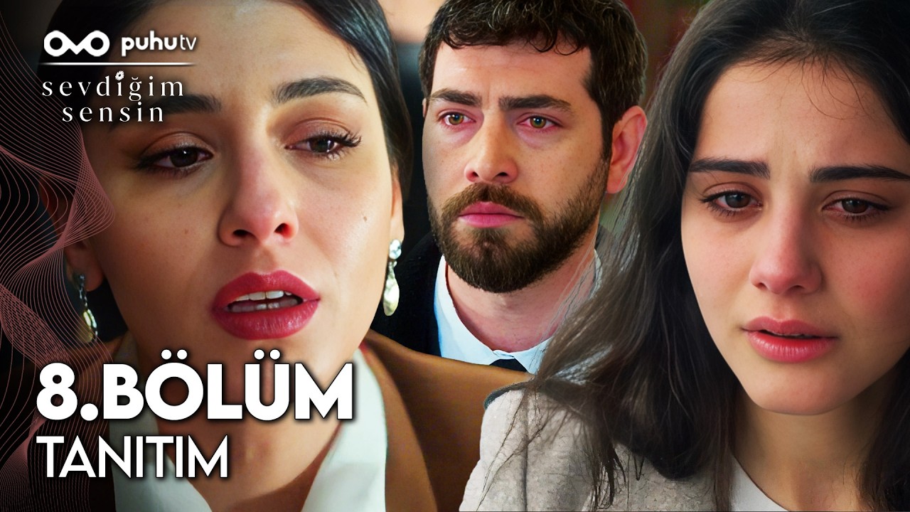 Sevdiğim Sensin 8. B&ouml;l&uuml;m Tanıtım | 