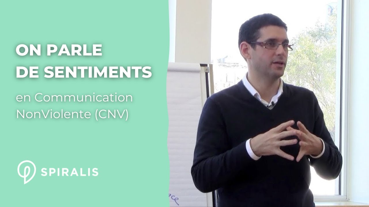 En Communication NonViolente (CNV), on parle de sentiments