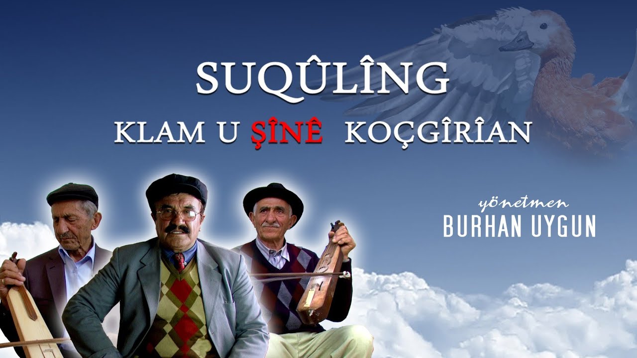 Koçgiri - SUQÛLÎNG, klam u şînê koçgîrîan [yönetmen: Burhan Uygun, yapım yılı: 2011] Belgesel