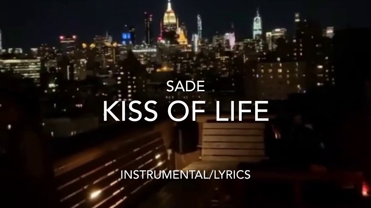 Kiss Of Life - Sade (Instrumental/Lyrics)