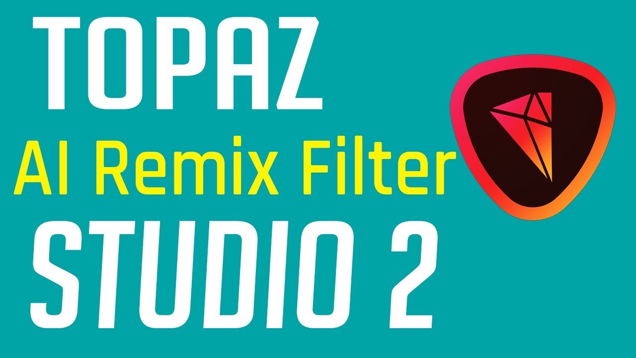 Topaz Studio 2 - The AI Remix Filter