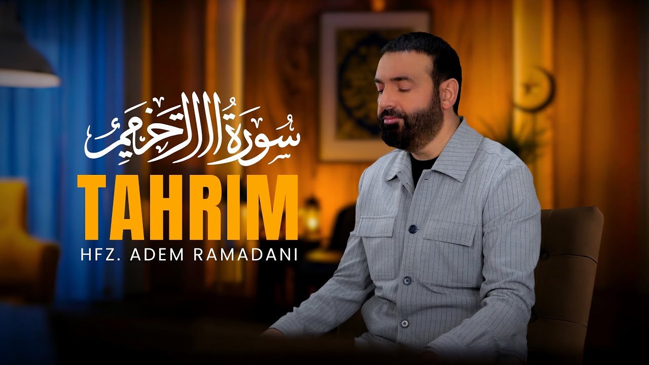 SURAH AT TAHRIM  Hfz. Adem Ramadani 