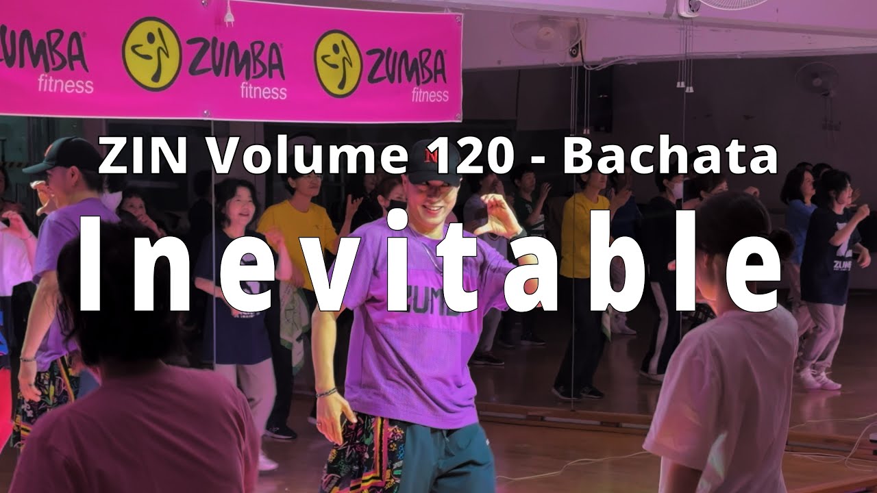ZIN Volume 120 - Inevitable - David Dluna / Zumba Class / Bachata /