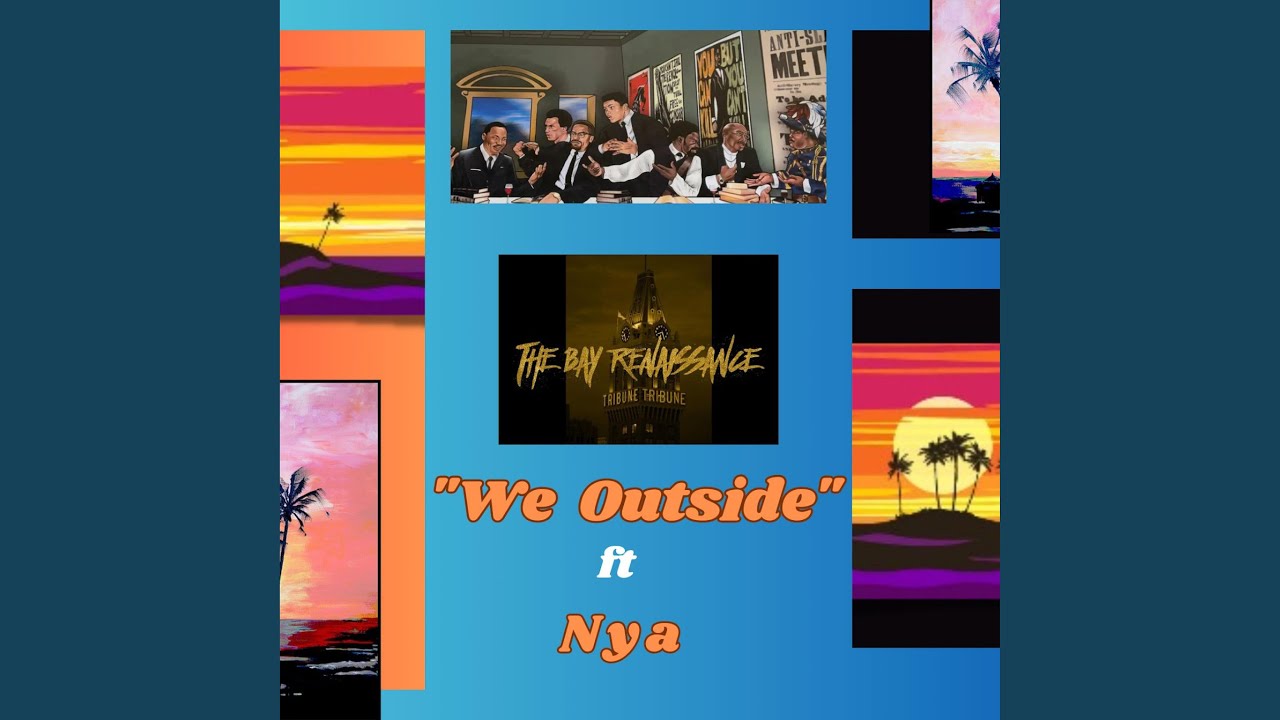 We Outside (feat. NYA)