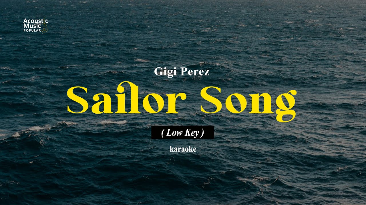 Sailor Song - Gigi Perez (Karaoke and Lyric | Low Key)