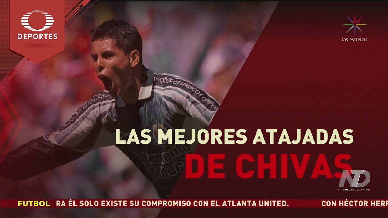 5 Grandes atajadas de Chivas al Am&eacute;rica | Televisa Deportes