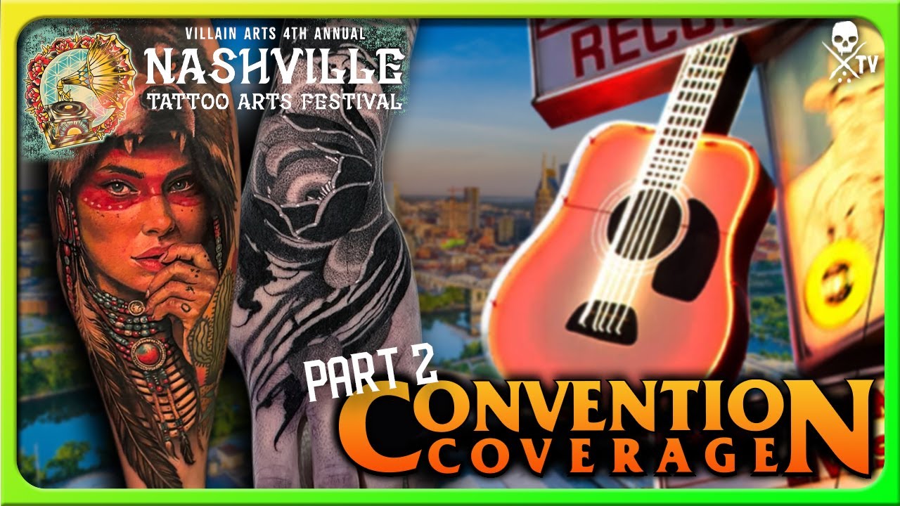 Villain Arts Tattoo Festival Nashville, Tennessee  - Convention Coverage Part 2 | SullenTV