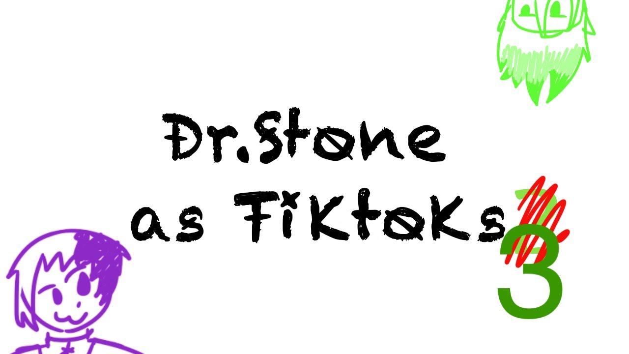 Another Dr.Stone as tiktoks