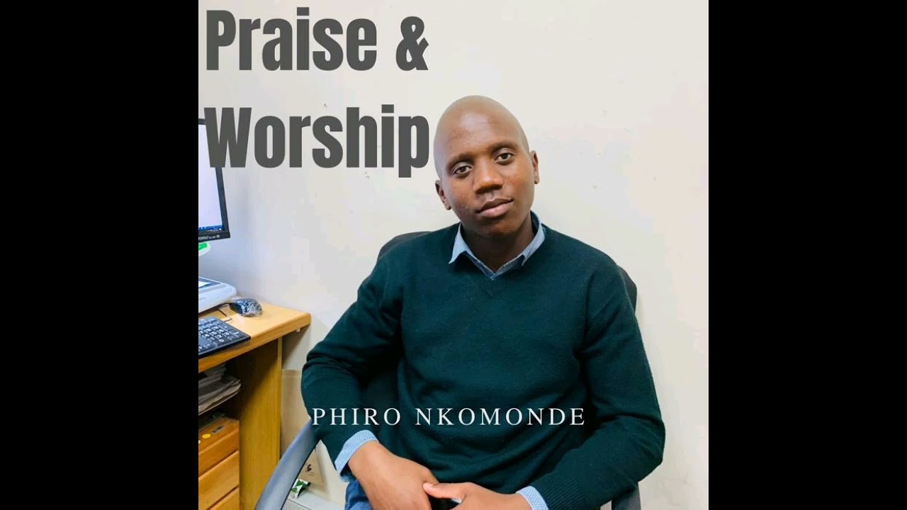 Phiro - Praise & Worship(Official audio)