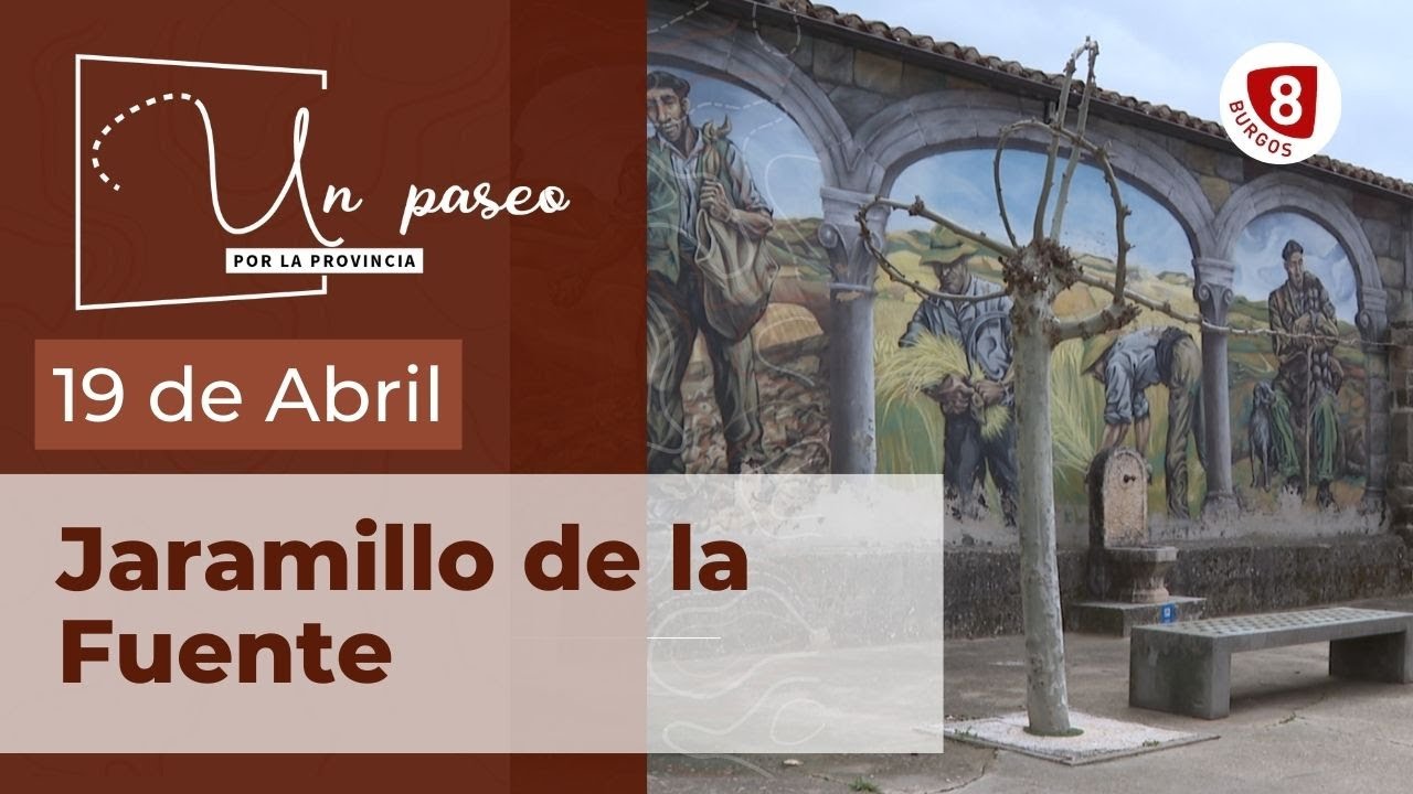 UN PASEO POR LA PROVINCIA | Jaramillo de la Fuente