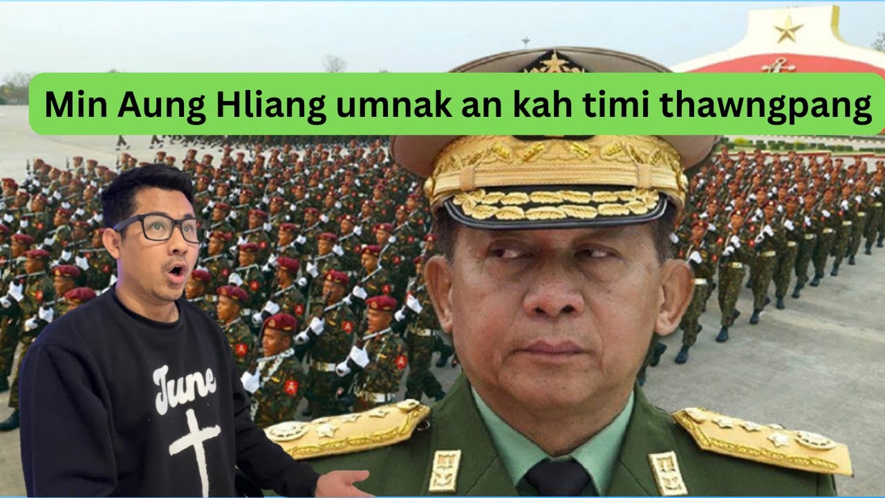 Min Aung Hliang umnak an kah a thi maw ?