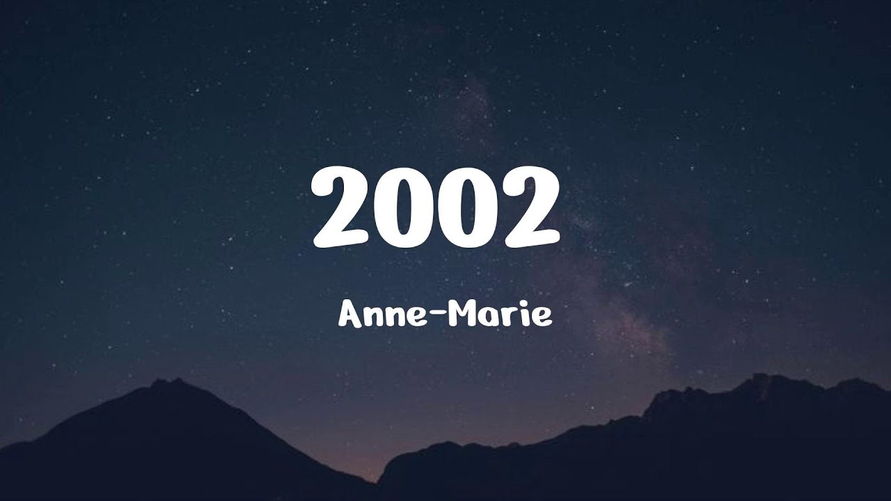 Anne-Marie - 2002 (Lyrics) || Charlie Puth, Sia, Sean Paul, Miley Cyrus... [MIX LYRICS]
