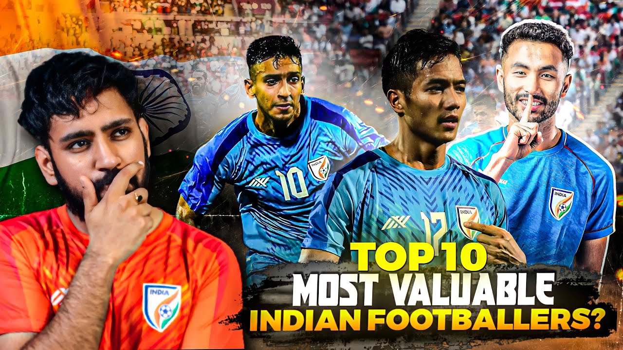 Indian Football's Most Valuable Players?