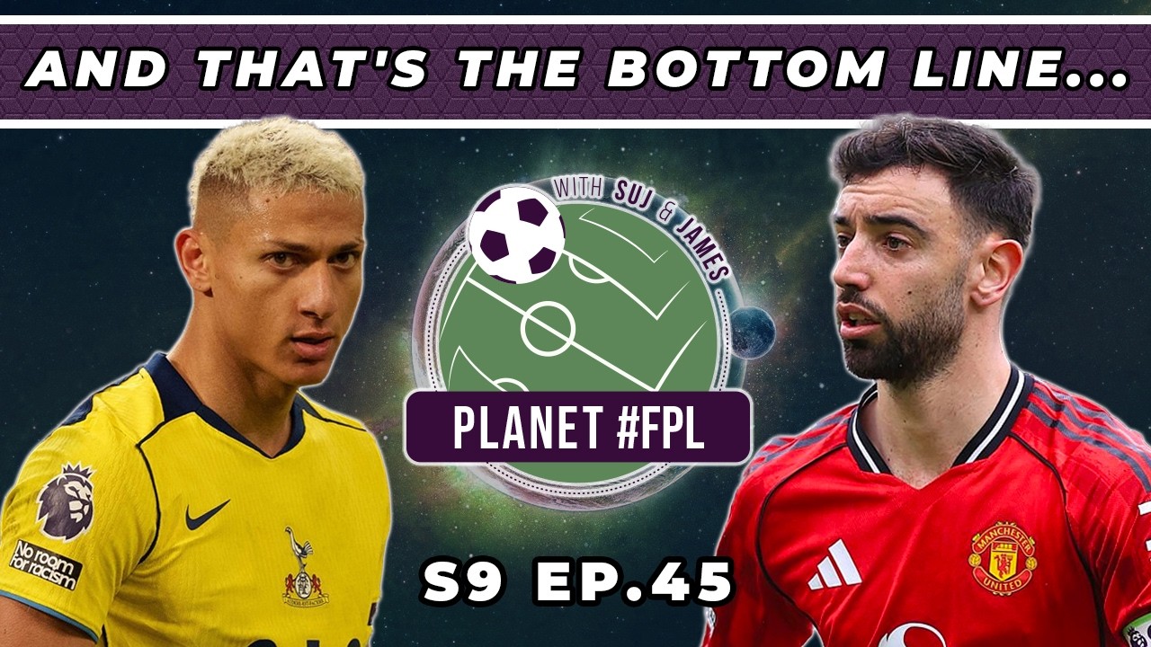 And That's The Bottom Line... | Planet FPL S. 9 Ep. 45 | GW30 Review | Fantasy Premier League