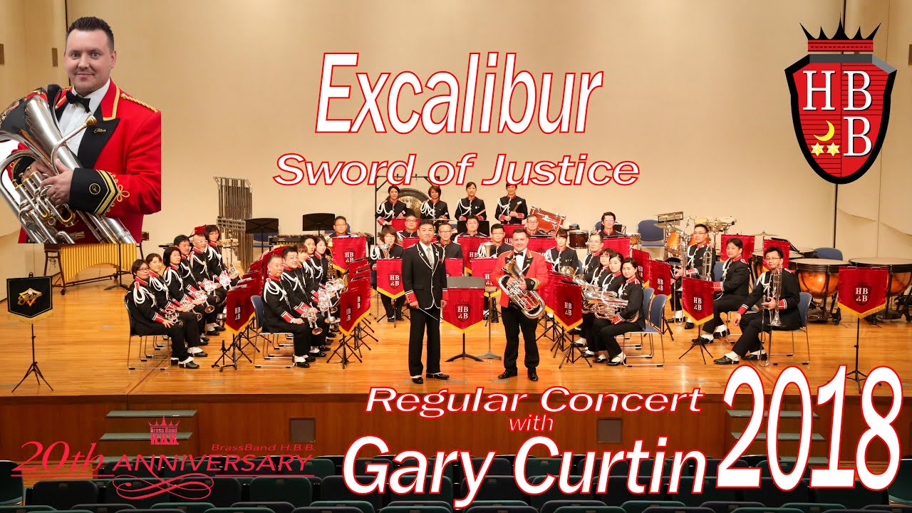 Excalibur - Sword of Justice -  ( Jan Van Der Roost) Regular Concert 2018 with Gary Curtin