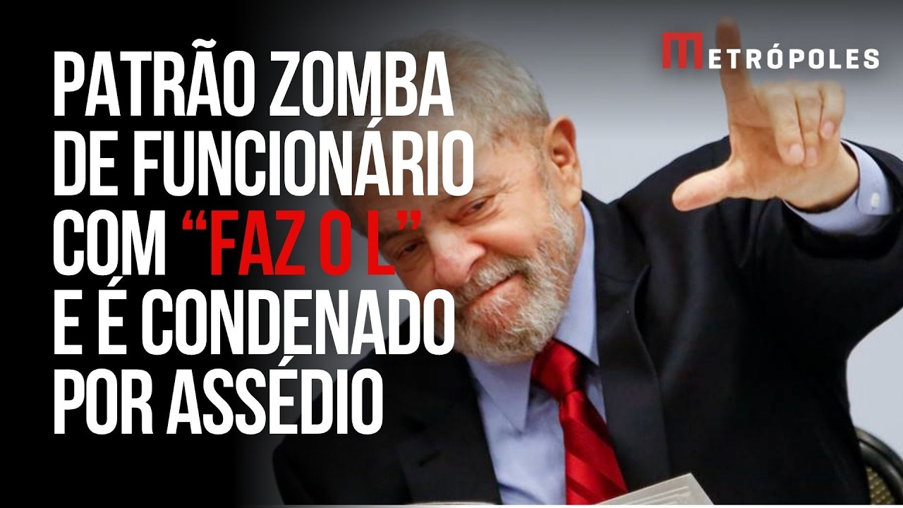 Patr&atilde;o zomba de funcion&aacute;rio com &ldquo;faz o L&rdquo; e &eacute; condenado por ass&eacute;dio