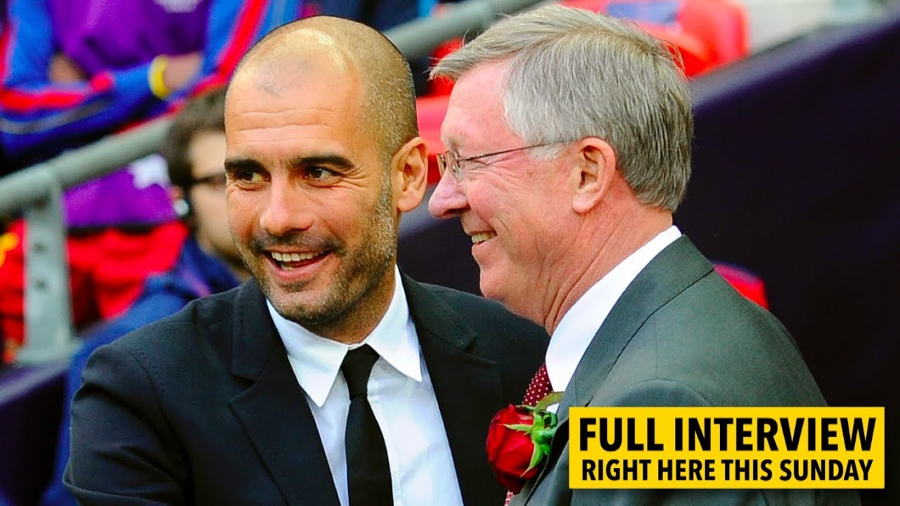 INTERVIEW: Pep Guardiola on Sir Alex Ferguson