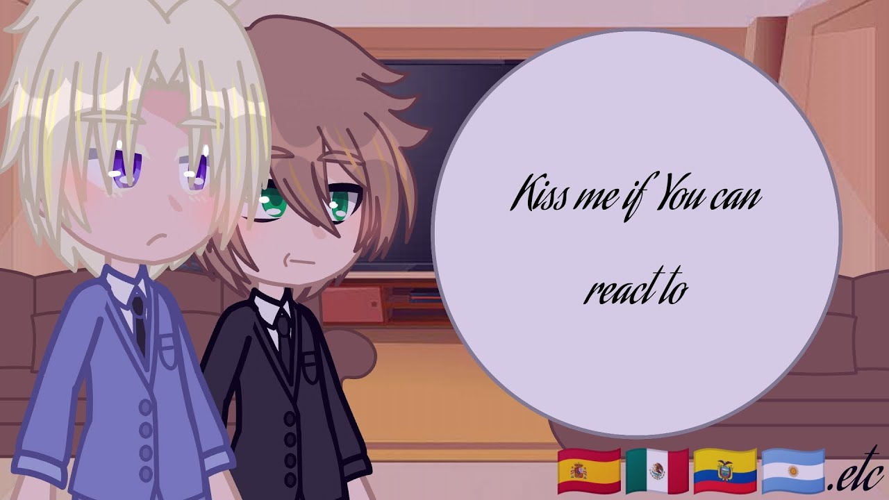 Kiss me if You can del pasado reacciona a su futuro 🇲🇽