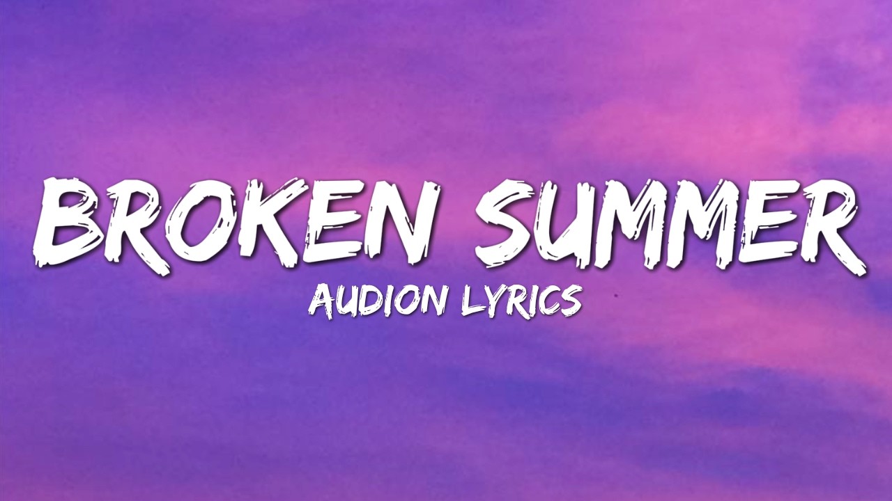 Broken Summer - Audion Music (Official Song Lyrics)