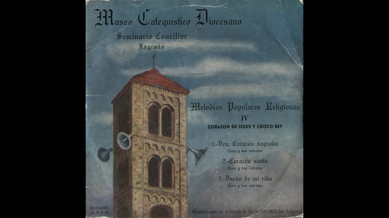 Corazón santo - Melodías populares religiosas - (IV - Corazón de Jesús y Cristo Rey)