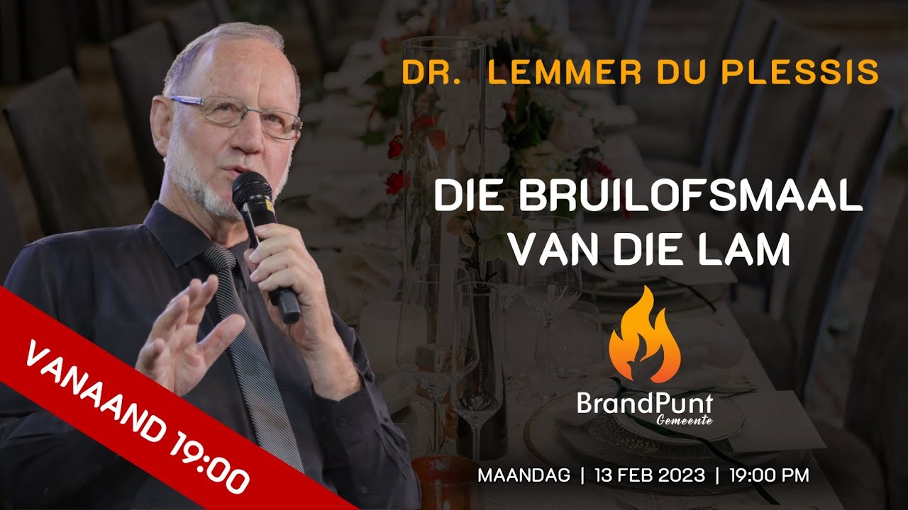 13 Februarie 2023 | Dr Lemmer du Plessis | Die Bruilofsmaal van die Lam