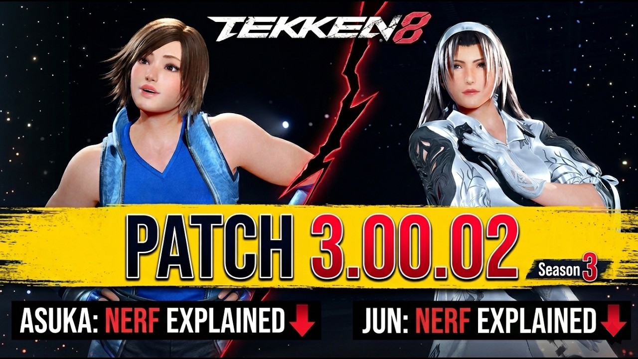 ASUKA & JUN NERFED AGAIN? Tekken 8 Patch 3.00.02 Detailed Breakdown Season 3