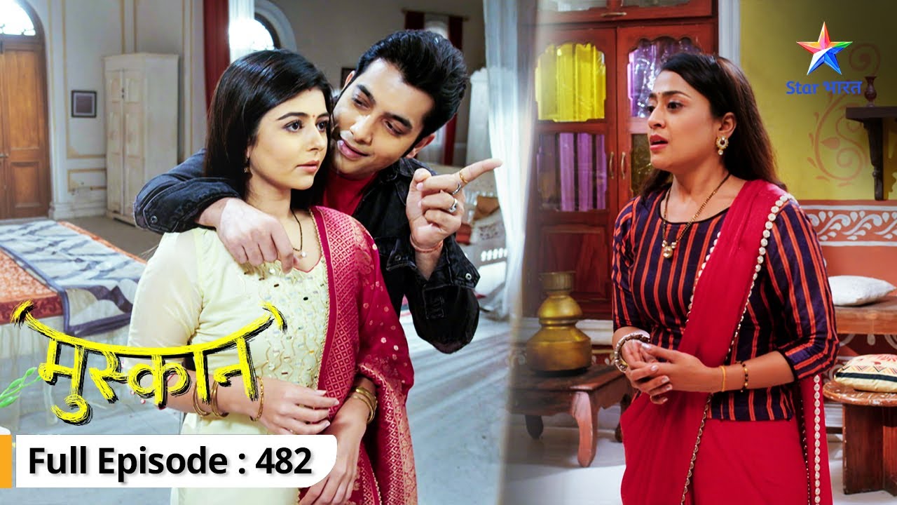 Muskaan | Ab kya karnewali hai Nisha? | FULL EPISODE-482 | मुस्कान