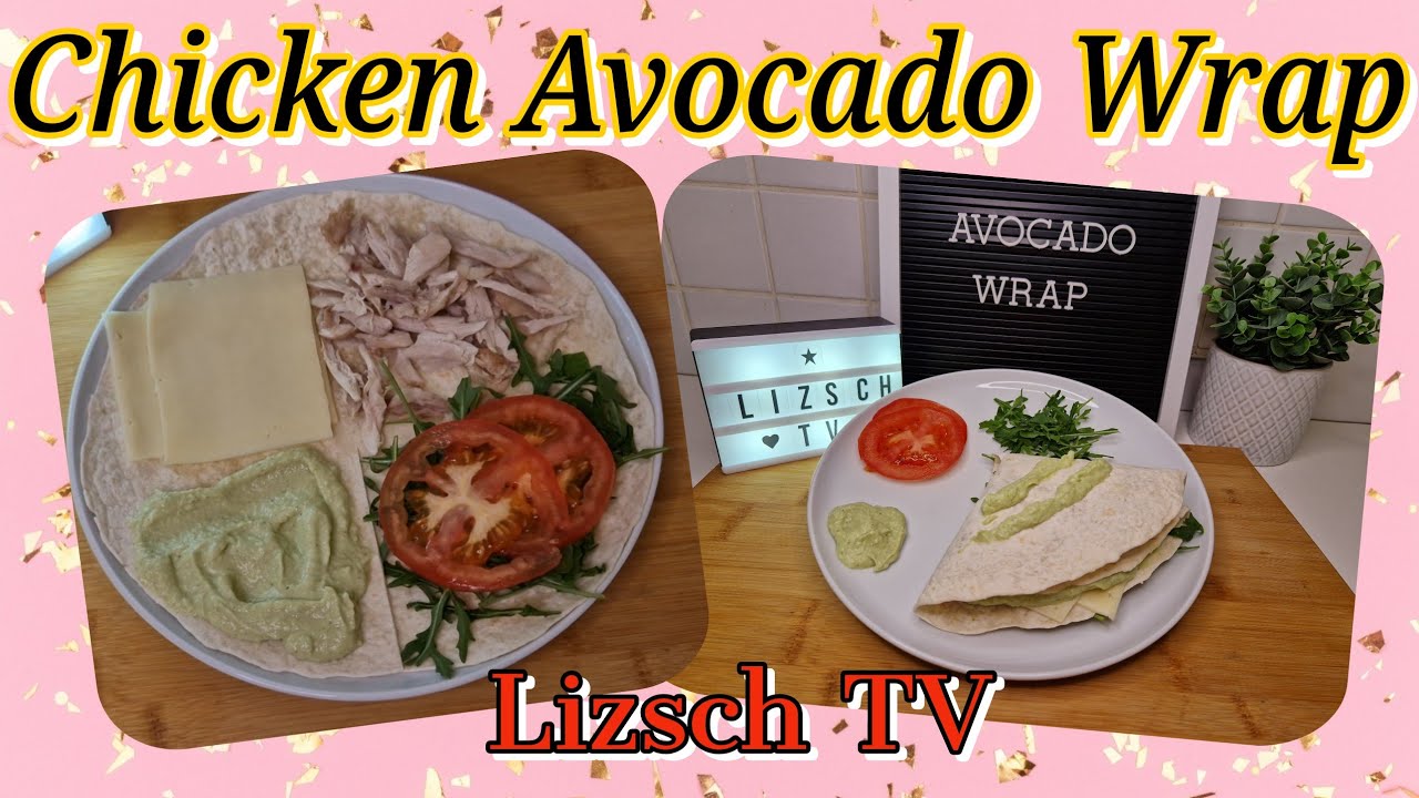 Quick and Easy Chicken Avocado Wrap Recipe | Healthy and Delicious | Simple Preparation