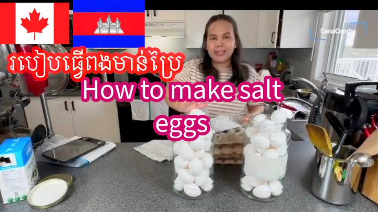 How to make salt eggs#របៀបធ្វើពងមាន់ប្រៃ🇰🇭🇨🇦
