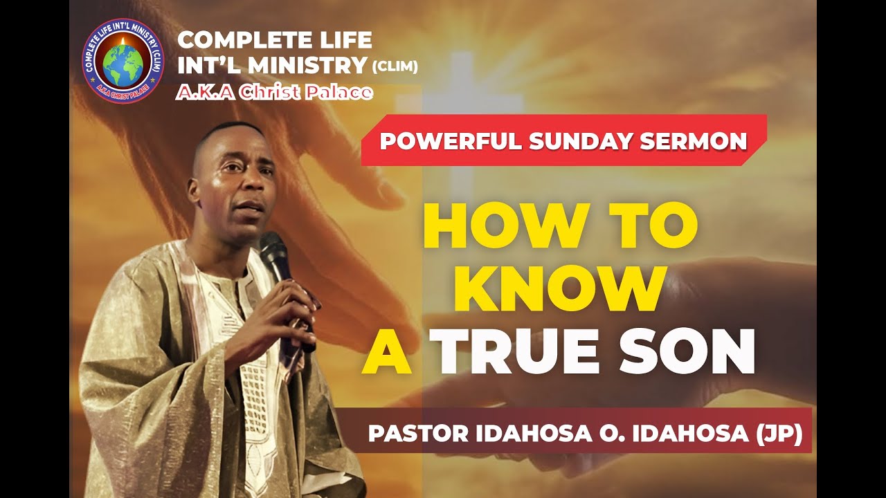 🔥 How to Know a True Son | Powerful Sunday Sermon 🙏 | Pastor Idahosa O. Idahosa (JP)