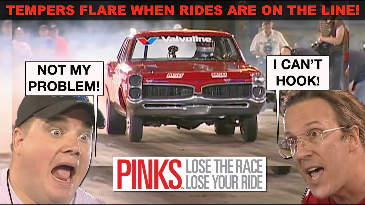 PINKS - Lose The Race...Lose Your Ride! Tempers Flare When Your Rides On The Line! Full Episode