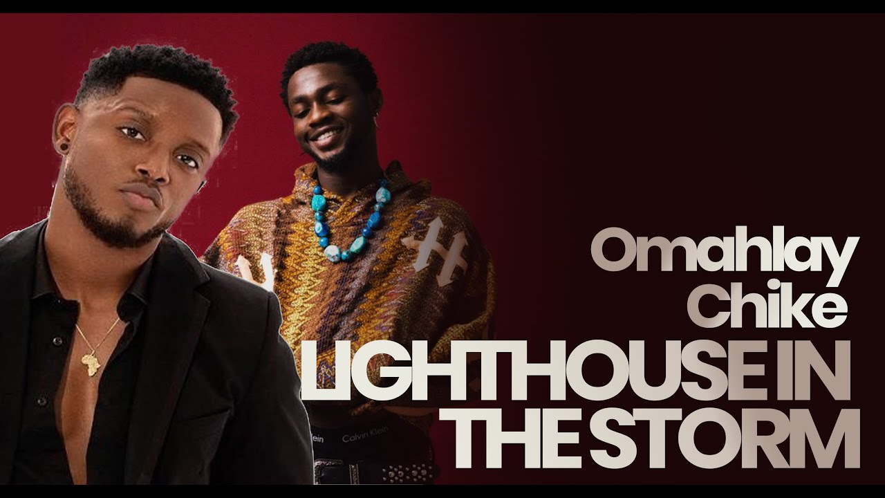 LIGHTHOUSE IN THE STORM – Omahlay ft Chike Afrobeat Prayer & Reflection | Late Night Vibes